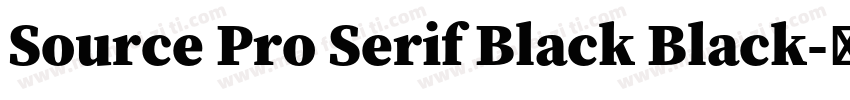 Source Pro Serif Black Black字体转换